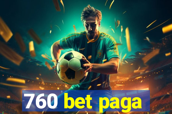 760 bet paga